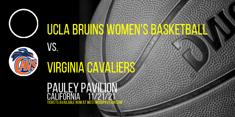 UCLA Bruins Women's Basketball vs. Virginia Cavaliers at Pauley Pavilion