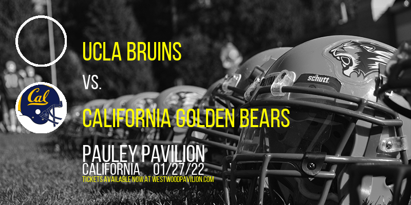 UCLA Bruins vs. California Golden Bears at Pauley Pavilion