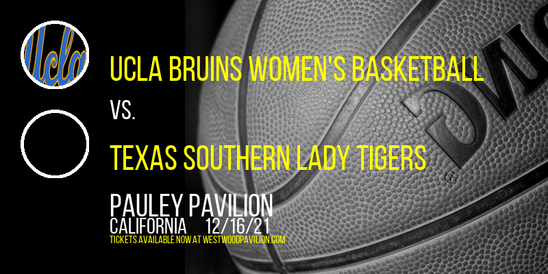 UCLA Bruins Women's Basketball vs. Texas Southern Lady Tigers at Pauley Pavilion tickets UCLA Bruins Women's Basketball vs. Texas Southern Lady Tigers at Pauley Pavilion