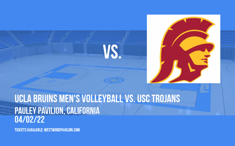 UCLA Bruins Men's Volleyball vs. USC Trojans at Pauley Pavilion tickets UCLA Bruins Men's Volleyball vs. USC Trojans at Pauley Pavilion