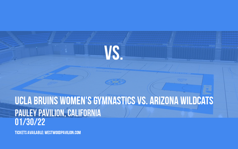 UCLA Bruins Women's Gymnastics vs. Arizona Wildcats at Pauley Pavilion tickets UCLA Bruins Women's Gymnastics vs. Arizona Wildcats at Pauley Pavilion
