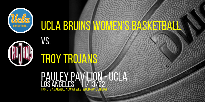 UCLA Bruins Women's Basketball vs. Troy Trojans at Pauley Pavilion
