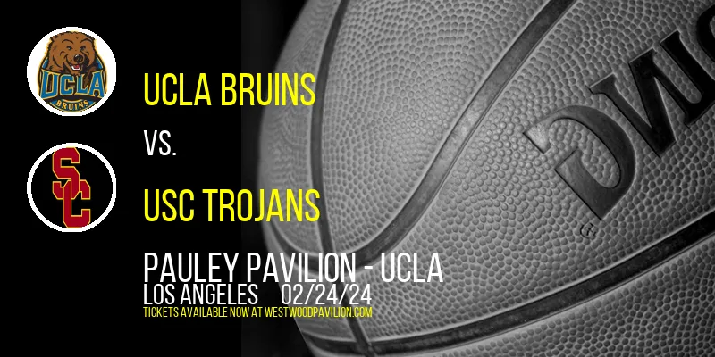 UCLA Bruins vs. USC Trojans at Pauley Pavilion - UCLA