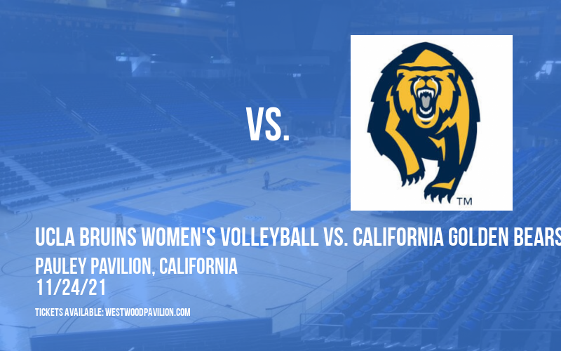 UCLA Bruins Women's Volleyball vs. California Golden Bears at Pauley Pavilion