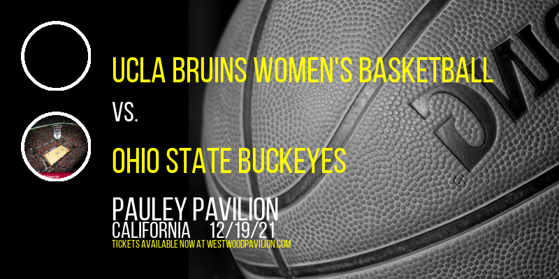 UCLA Bruins Women's Basketball vs. Ohio State Buckeyes at Pauley Pavilion tickets UCLA Bruins Women's Basketball vs. Ohio State Buckeyes at Pauley Pavilion