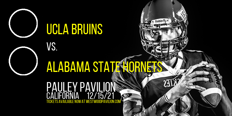 UCLA Bruins vs. Alabama State Hornets at Pauley Pavilion tickets UCLA Bruins vs. Alabama State Hornets at Pauley Pavilion
