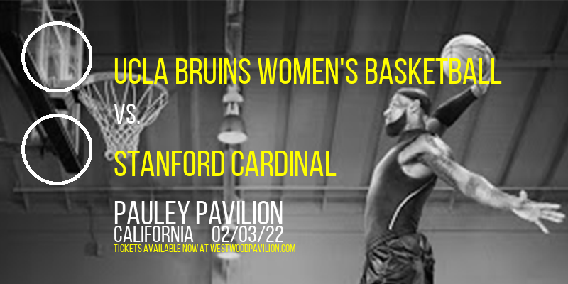 UCLA Bruins Women's Basketball vs. Stanford Cardinal at Pauley Pavilion