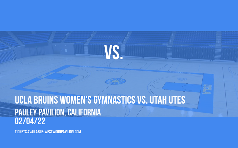 UCLA Bruins Women's Gymnastics vs. Utah Utes at Pauley Pavilion tickets UCLA Bruins Women's Gymnastics vs. Utah Utes at Pauley Pavilion