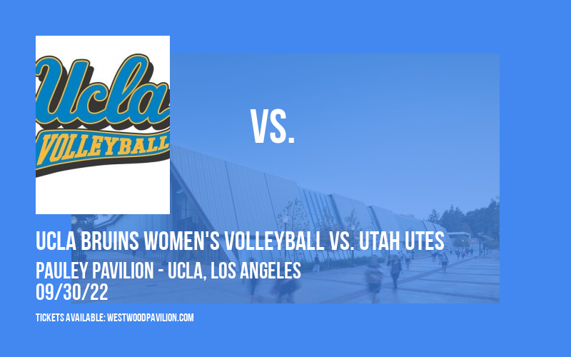 UCLA Bruins Women's Volleyball vs. Utah Utes at Pauley Pavilion tickets UCLA Bruins Women's Volleyball vs. Utah Utes at Pauley Pavilion