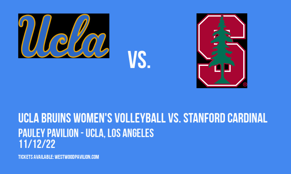 UCLA Bruins Women's Volleyball vs. Stanford Cardinal at Pauley Pavilion