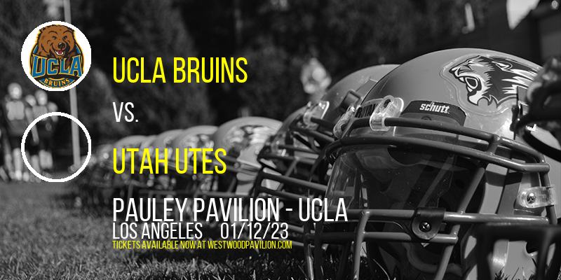 UCLA Bruins vs. Utah Utes at Pauley Pavilion