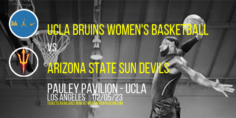 UCLA Bruins Women's Basketball vs. Arizona State Sun Devils at Pauley Pavilion