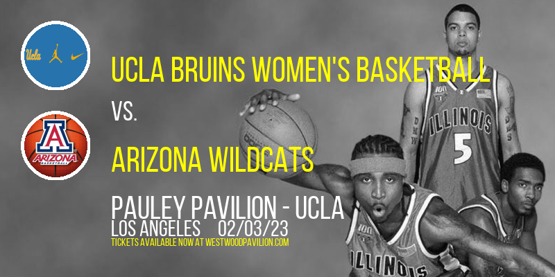 UCLA Bruins Women's Basketball vs. Arizona Wildcats at Pauley Pavilion