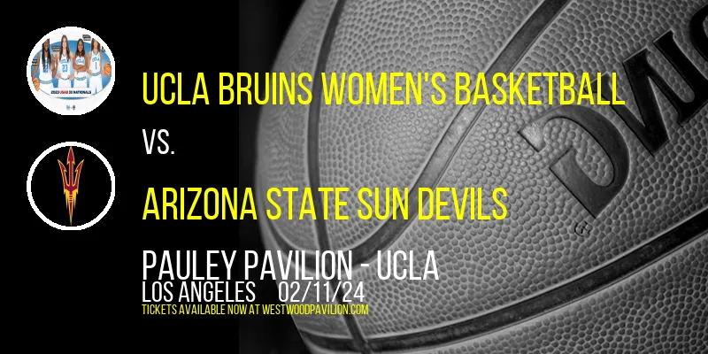 UCLA Bruins Women's Basketball vs. Arizona State Sun Devils at Pauley Pavilion - UCLA
